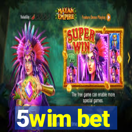 5wim bet